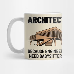 Architect Because Engineers Need Babysitters | Illustration 1 Mug